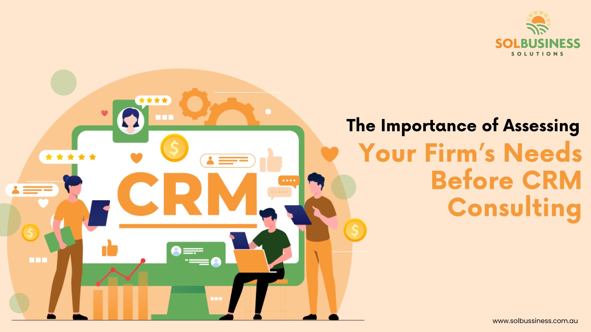 The Importance of Assessing Your Firm’s Needs Before CRM Consulting